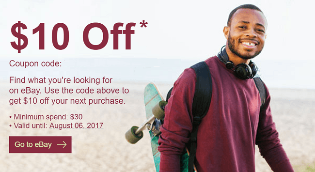 Unreliable Ebay $10 off $25 or more coupon - EXTREEMLY YMMV. Shop for eligible items. (See below for exclusions.) Pay for your item with PayPal by PM Pacific Time on the Coupon expiration date. Enter the Coupon code in the redemption code field. The Coupon will expire at PM PT on the date shown on the Coupon.