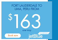 JetBlue Nonstop One-way Fares Fort Lauderdale Lima Peru For Only $138