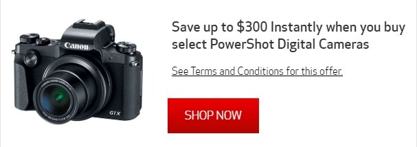 Save Up to $300 w/ Select PowerShot Digital Camera Purchase