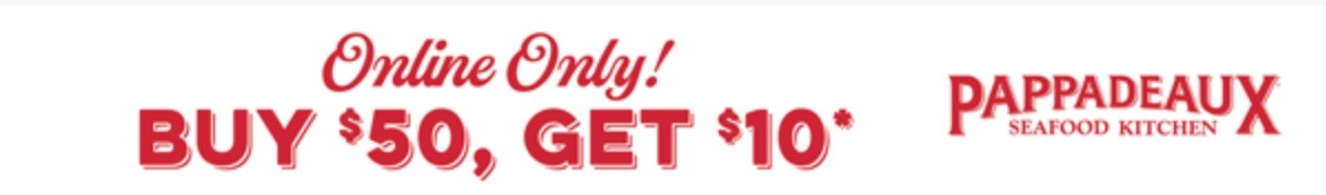 Pappadeaux Seafood Kitchen Promotions: Get $10 Bonus w/ $50 Gift Card ...