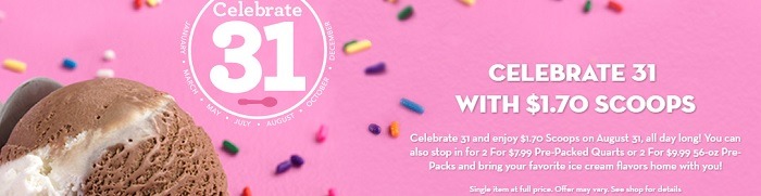 Baskin Robbins Celebrate 31 08/31