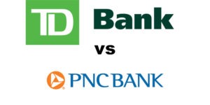 TD Bank vs PNC Bank: Which Is Better?