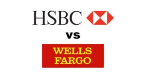 HSBC Bank vs Wells Fargo: Which Is Better?