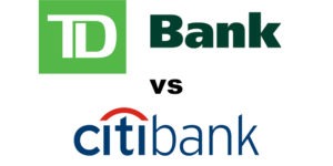 TD Bank vs Citibank: Which Is Better?