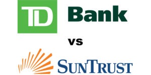 TD Bank vs SunTrust Bank: Which Is Better?