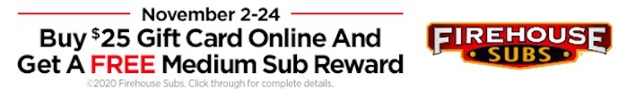 Firehouse Subs Promotions Free Medium Sub Reward W 25 Gift Card 
