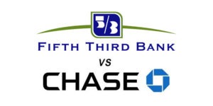 Fifth Third Bank vs Chase: Which Is Better?