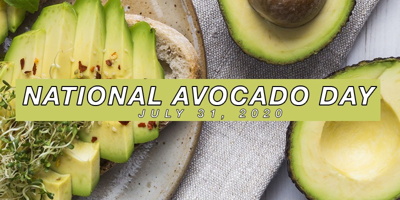 National Avocado Day Promotions - July 31, 2020