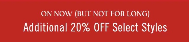 Extra 20% Off Select Styles