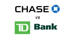 Chase vs TD Bank: Which Is Better?