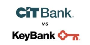 CIT Bank vs KeyBank: Which Is Better?