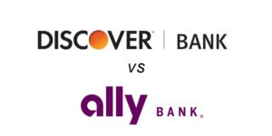 Discover Bank vs Ally Bank: Which Is Better?