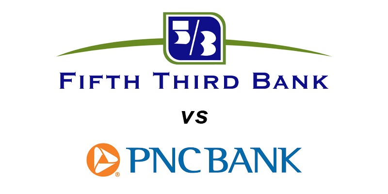 Fifth Third Bank vs PNC Bank: Which Is Better?