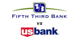 Fifth Third Bank vs US Bank: Which Is Better?