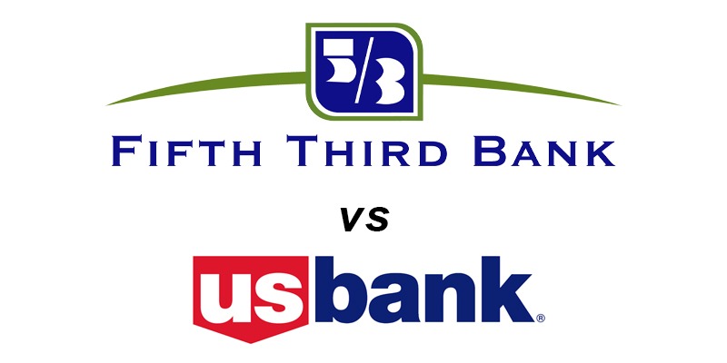 Fifth Third Bank vs US Bank: Which Is Better?