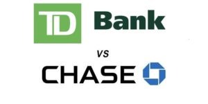 TD Bank vs Chase: Which Is Better?