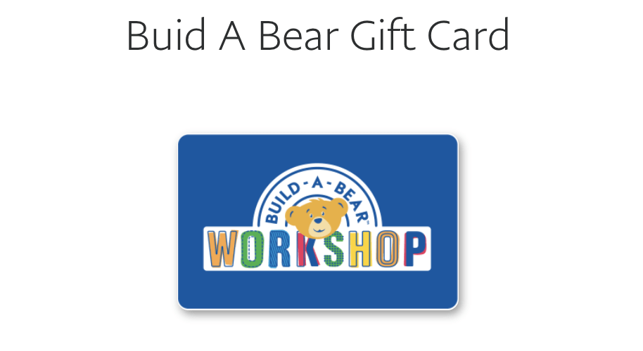 PayPal: Purchase $50 Build-A-Bear Workshop Gift Card for $40