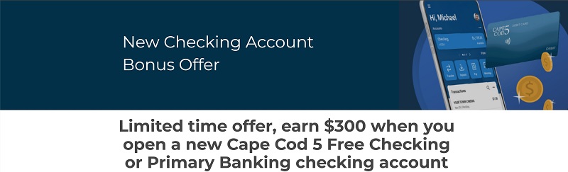 Cape Cod Five Cents Savings Bank Checking Bonus